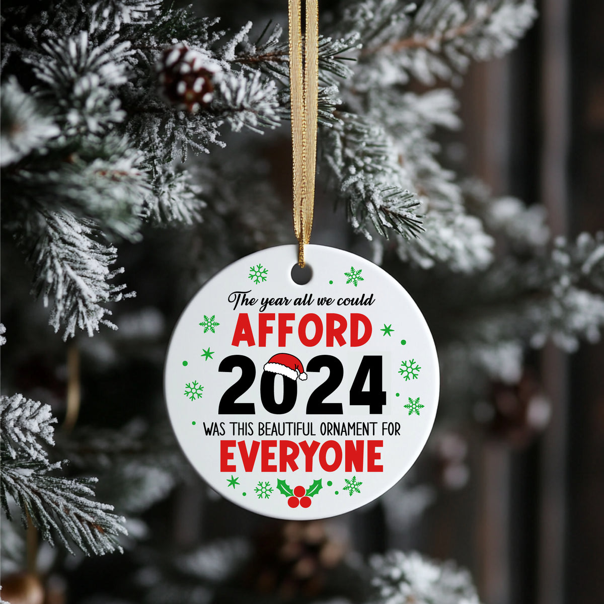Funny Christmas Ornament, The Year All We Could Afford Was This Beautiful Ornament for Everyone, Gift Idea for Friends and Family