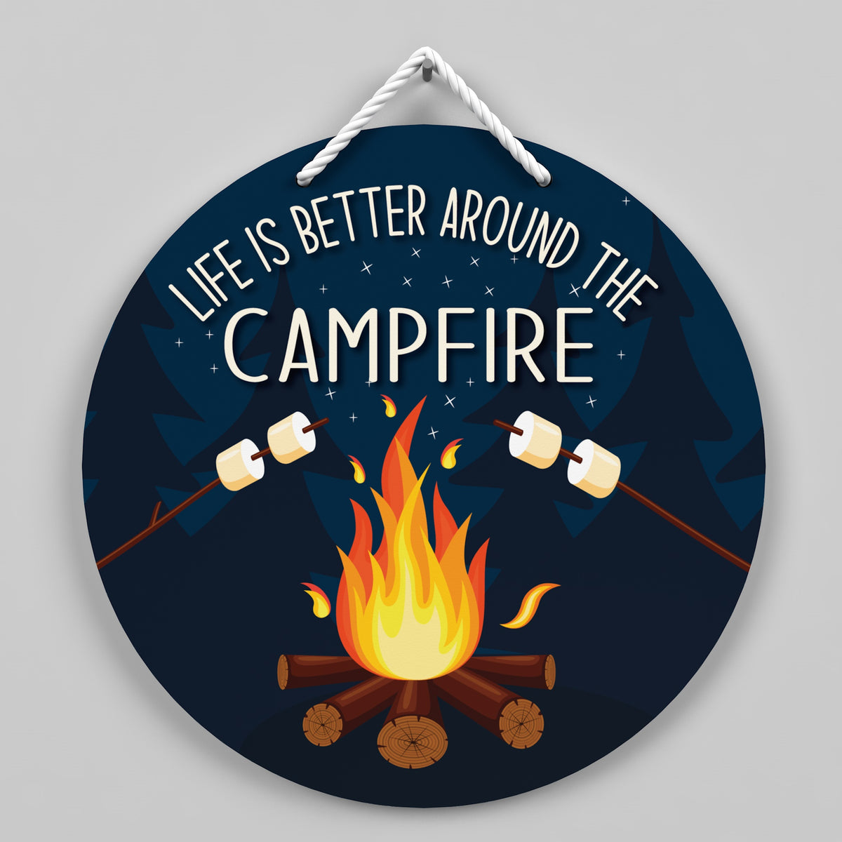 Outdoor Campfire Sign - Life Is Better Around The Campfire