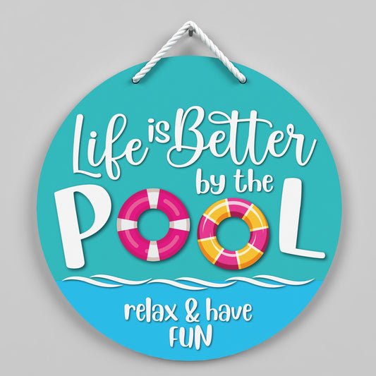 Life Is Better by the Pool - Outdoor Pool Sign